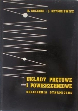 Układy prętowe i powierzchniowe