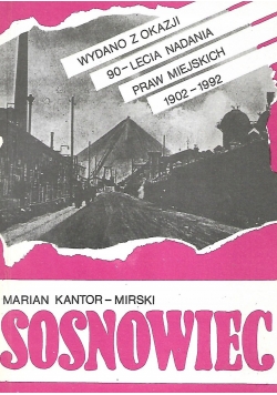 Sosnowiec  wydano z okazji 90 lecia nadania praw miejskich