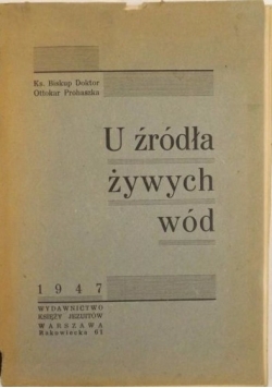 U źródeł żywych wód, 1947 r.