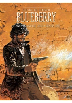 Blueberry, tom 6 Ostatnia szansa, Koniec Drogi...