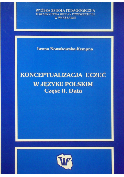 Konceptualizacja uczuć w języku polskim cz II Data