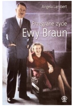 Przegrane życie Ewy Braun