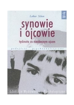 Synowie i ojcowie Tęsknota za nieobecnym ojcem