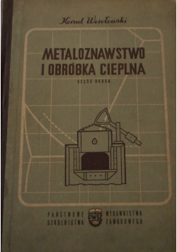 Metaloznawstwo i obróbka Cieplna ,cz 2