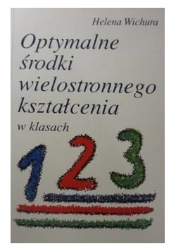 Optymalne środki wielostronnego kształcenia w klasach 1, 2, 3