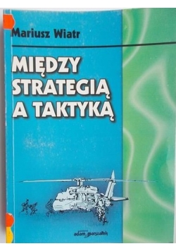 Między strategią a taktyką