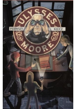 Ulysses Moore 6 Pierwszy klucz w.2011