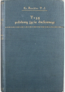 Trzy podstawy życia duchownego 1927 r