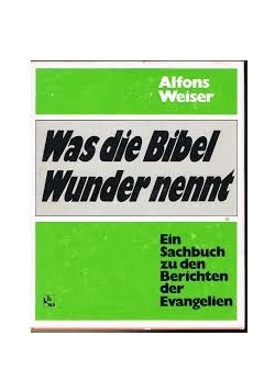 Was die bibel wunder nennt