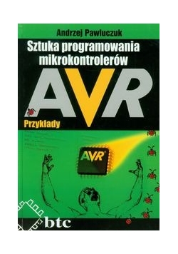 Sztuka programowania mikrokontrolerów AVR przykłady