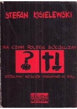 Na czym polega socjalizm stosunki kościół-państwo w PRL