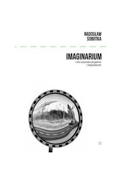 Imaginarium i inne czynności przyjemne i niepożyteczne