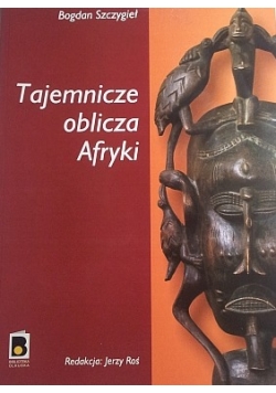 Tajemnicze oblicza Afryki
