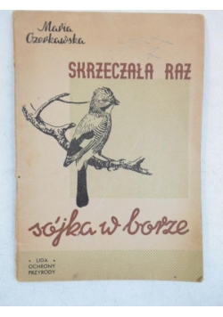 Skrzeczała raz sójka w borze