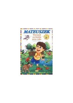 Mateuszek. Wierszyki na każdą porę roku  PASJA