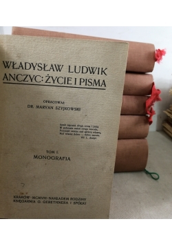 Władysław Ludwik Anczyc Życie i pisma 6 Tomów, 190 8 r.