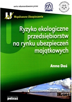 Ryzyko ekologiczne przedsiębiorstw na rynku ubezpieczeń majątkowych