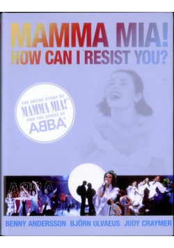 Mamma Mia How Can I Resist You