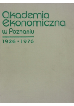 Akademia ekonomiczna w Poznaniu 1926-1976