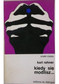 Kiedy się modlisz...
