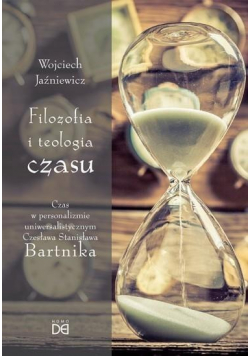 Filozofia i teologia czasu plus autograf Jaźniewicza