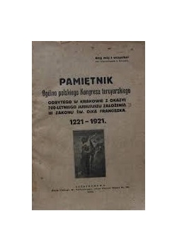 Pamiętnik Ogólno polskiego Kongresu tercyarskiego,1922r.