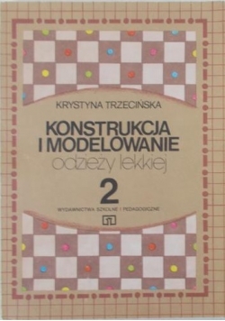 Konstrukcja i modelowanie odzieży lekkiej, tom II