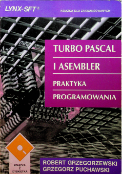 Turbo Pascal i Asembler. Praktyka programowania