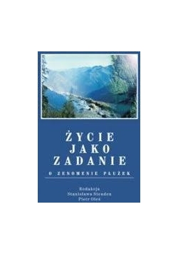Życie jako zadanie o Zenomenie Płużek