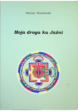 Moja droga ku Jaźni