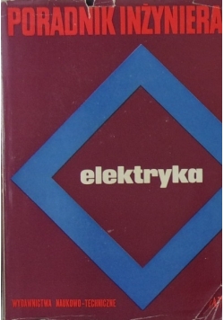 Poradnik inżyniera elektryka tom 1