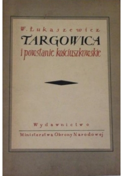 Targowica i powstanie kościuszkowskie