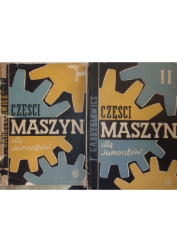 Części maszyn dla samouków ,Cz. I i II