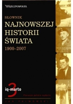 Słownik najnowszej historii świata 1900-2007. T.3