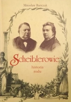 Scheiblerowie. Historia rodu
