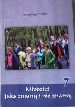 Młodzież jaką znamy i nie znamy część 7