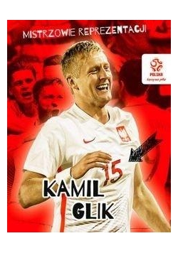 PZPN Mistrzowie reprezentacji Kamil Glik
