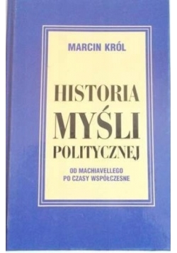 Historia myśli politycznej. Od Machiavellego po czasy współczesne.