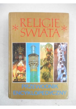 Religie świata. Przewodnik encyklopedyczny