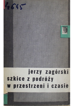 Szkice z podróży w przestrzeni i czasie.