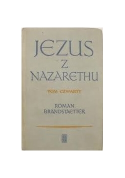 Jezus z Nazarethu, tom 4