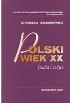 Polski wiek XX Studia i szkice