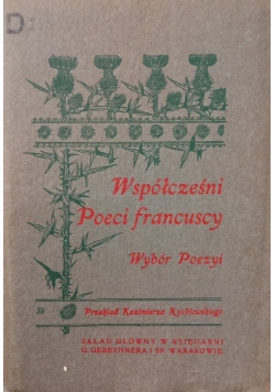 Współcześni Poeci Francuscy ,1907 r.