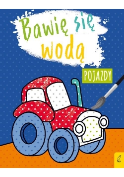 Bawię się wodą Pojazdy
