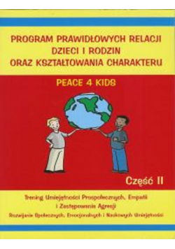 Program prawidłowych relacji dzieci i rodzin oraz kształtowania charakteru część 2