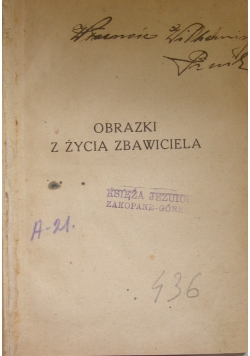 Obrazki z życia zbawiciela, 1918r.