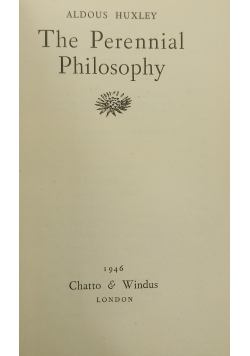 The Perennial Philosophy, 1946r.