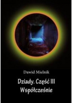 Dziady. Część III. Współcześnie