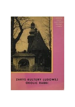 Zarys kultury ludowej okolic Rabki