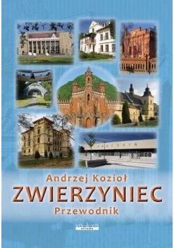 Zwierzyniec. Przewodnik po Zwierzyńcu i Bielanach